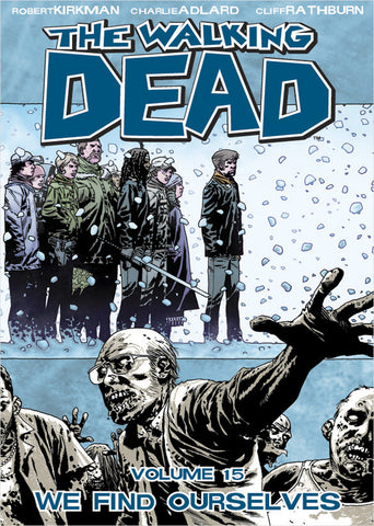 THE WALKING DEAD VOL 15 - WE FIND OURSELVES