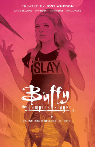 BUFFY THE VAMPIRE SLAYER: HIGH SCHOOL IS HELL DELUXE EDITION (2020) HC