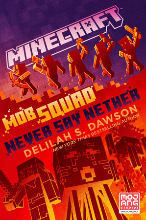 MINECRAFT: MOB SQUAD - NEVER SAY NETHER (2022) HARDCOVER