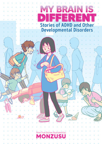 MY BRAIN IS DIFFERENT: STORIES OF ADHD AND OTHER DEVELOPMENTAL DISORDERS (2022) TPB
