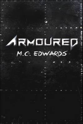 ARMOURED BY M.C. EDWARDS
